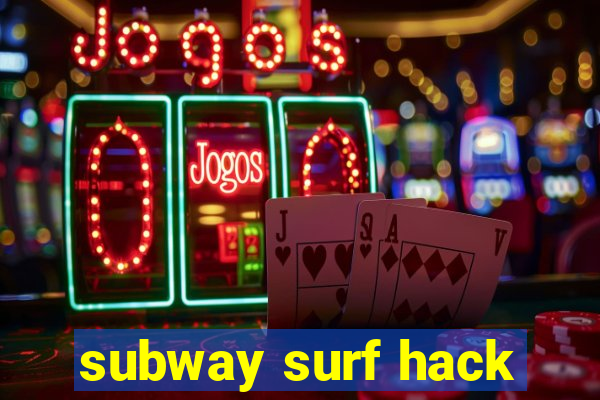 subway surf hack